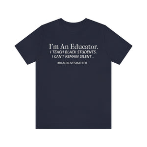 I'm an Educator. Not silent tee
