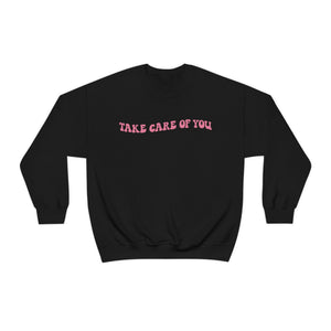 Take Care Of You Sweatshirt