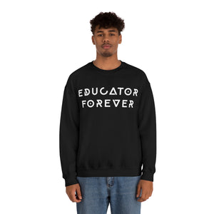 Educator Forever Sweatshirt