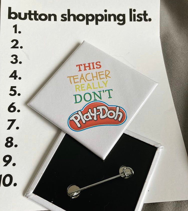 This Teacher don't play-doh Pin
