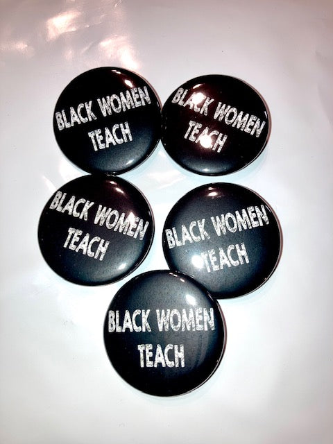 Black Women Teach Pin