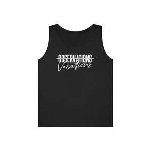 Vacations > Observations Heavy Cotton Tank Top