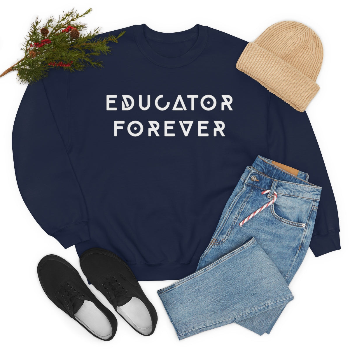 Educator Forever Sweatshirt