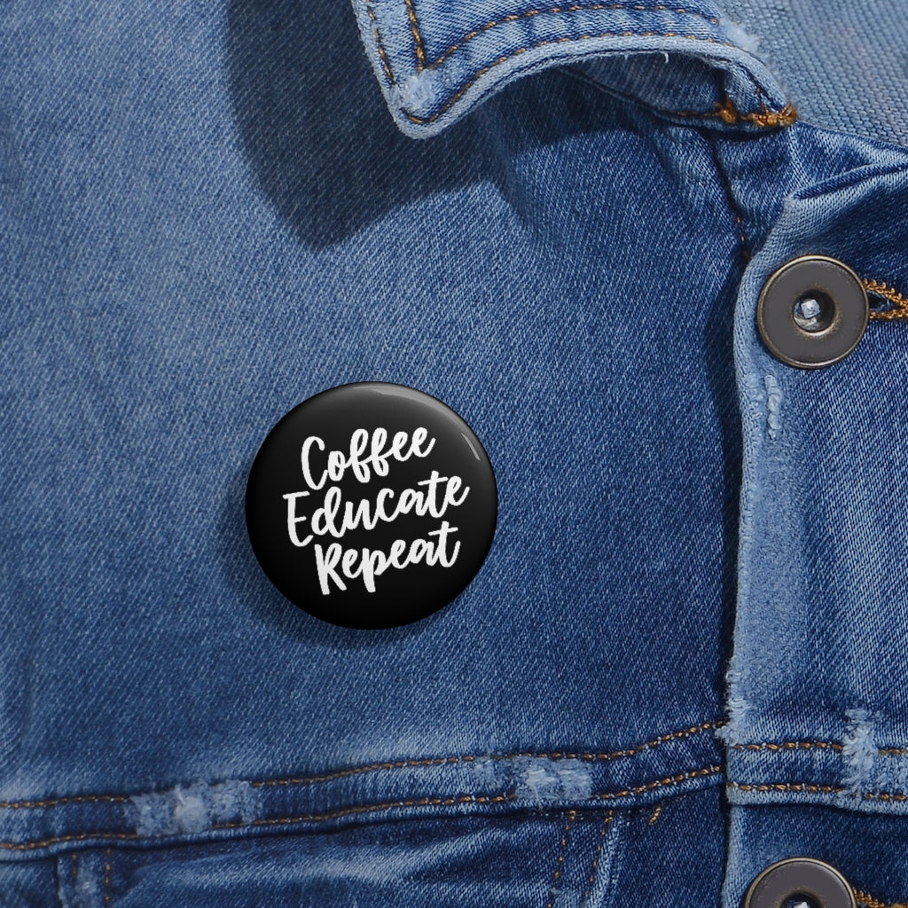 Coffee Educate Repeat Pin Buttons