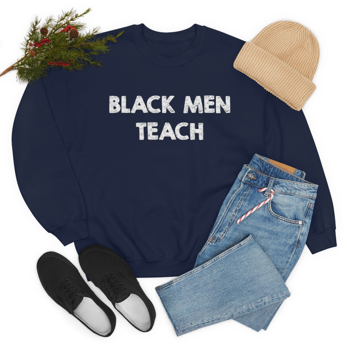 Black Men Teach Sweatshirt