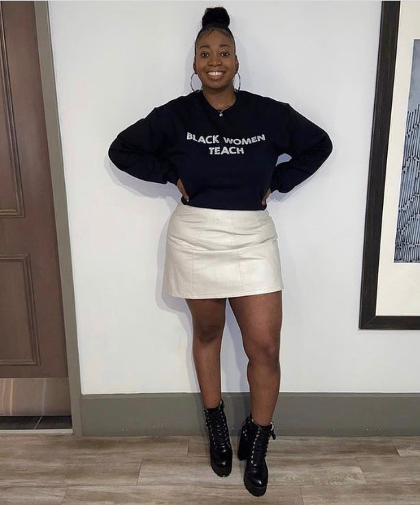 Black Women Teach Sweatshirt