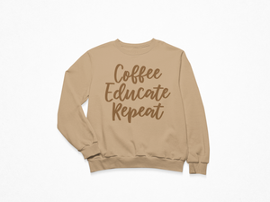 Coffee Educate Repeat Sweatshirt