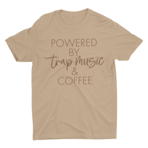 Powered By Trap Music & Coffee Tee