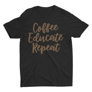 Coffee Educate Repeat Tee