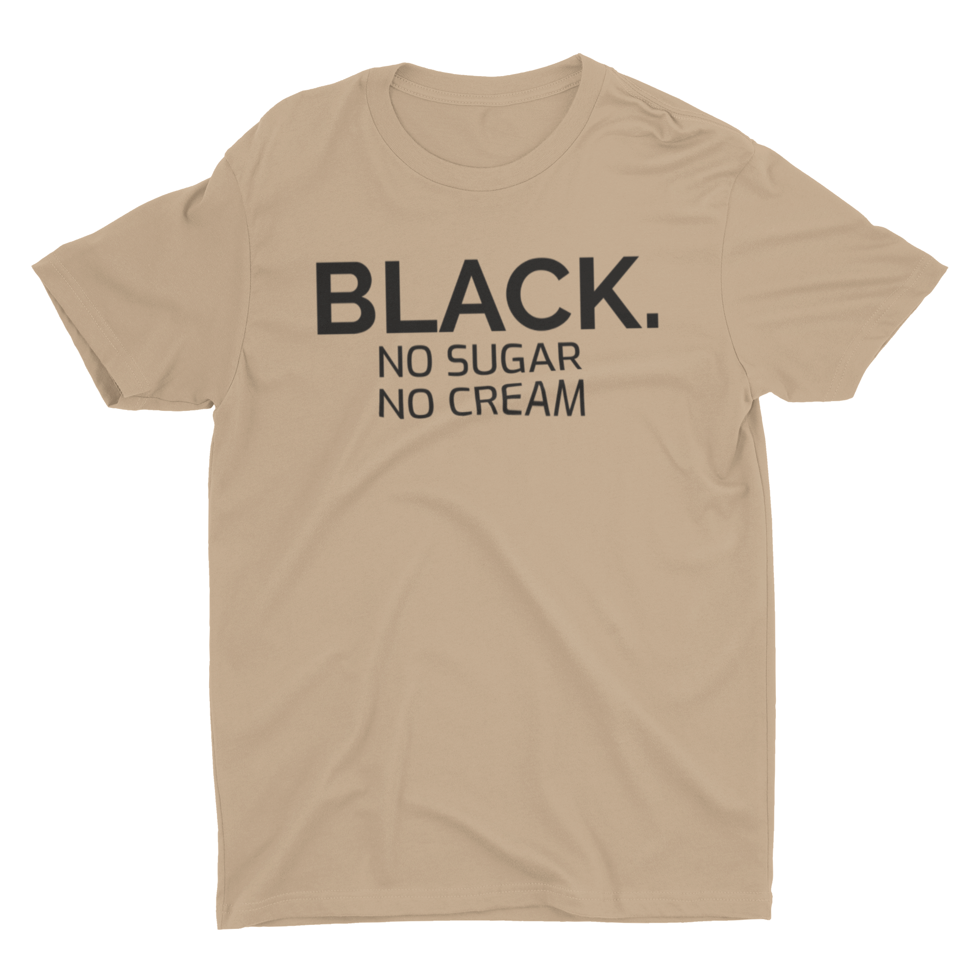 Black no sugar no cream hotsell t shirt